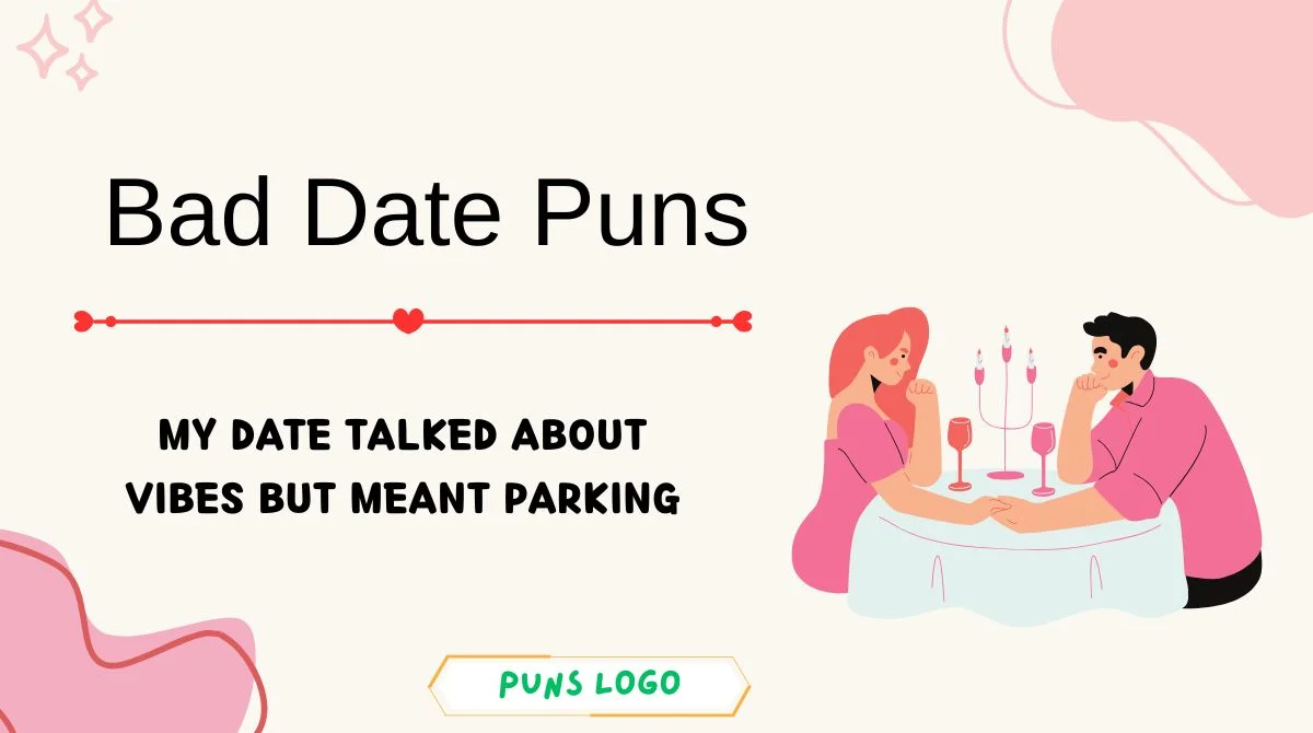 Bad Date Puns