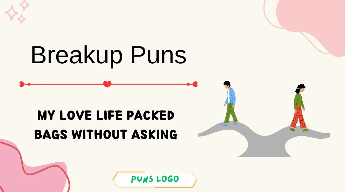 Breakup Puns
