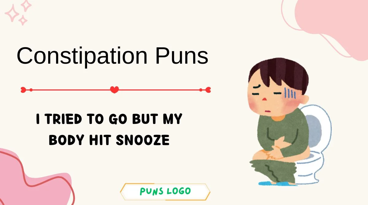Constipation Puns