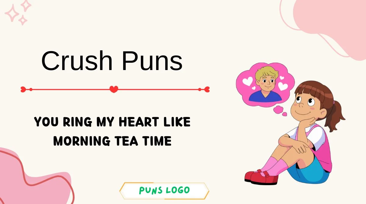 Crush Puns