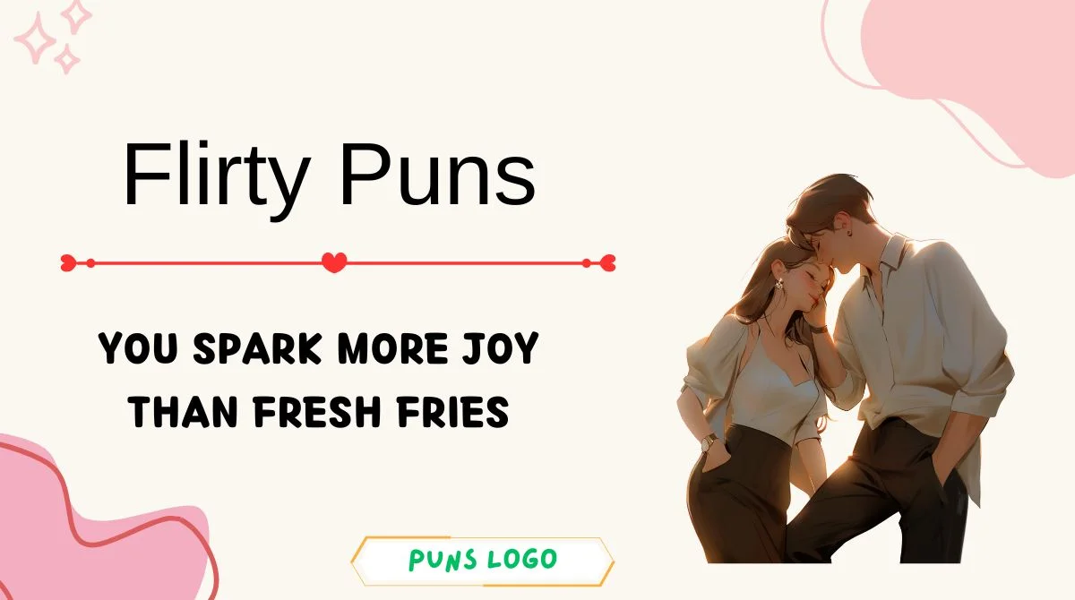 Flirty Puns