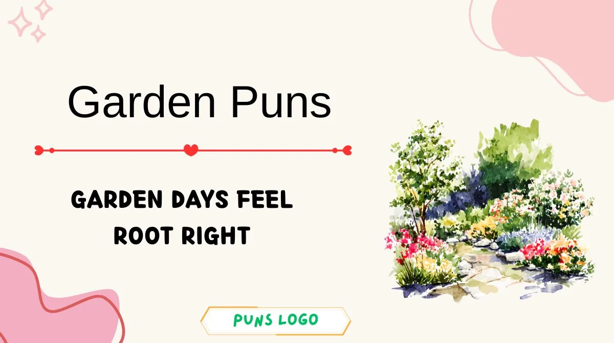 Garden Puns