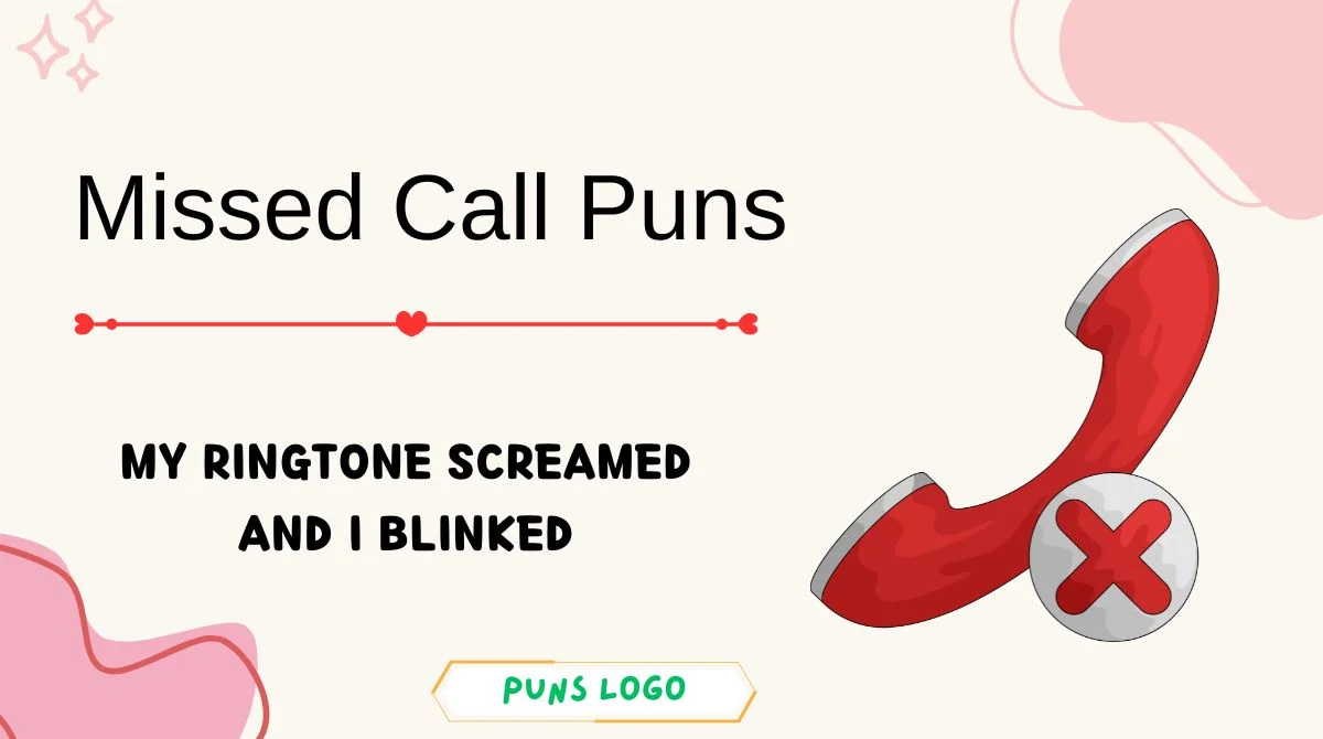 Missed Call Puns