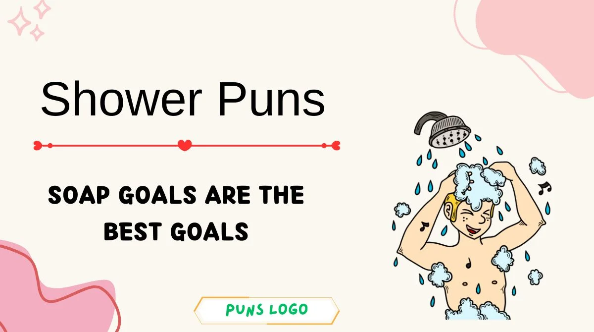 Shower Puns