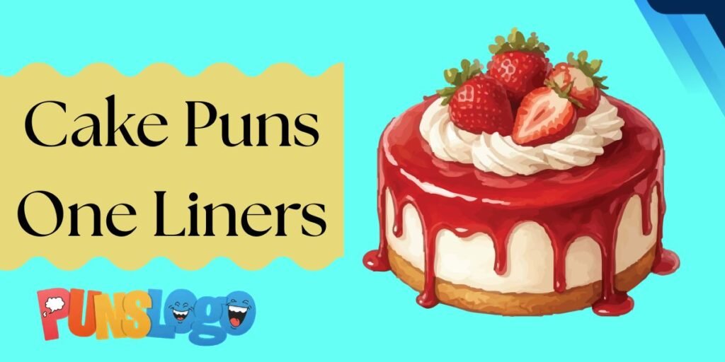 Cake Puns One Liners