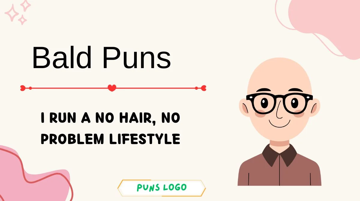 Bald Puns