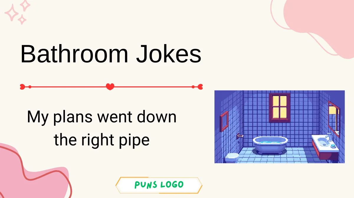 Bathroom Jokes