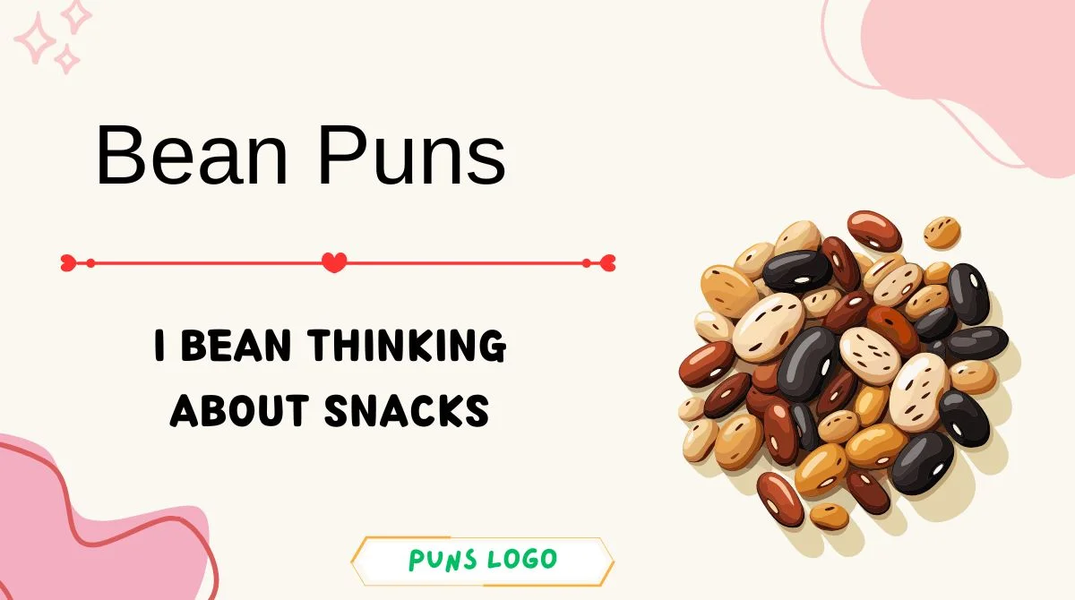 Bean Puns
