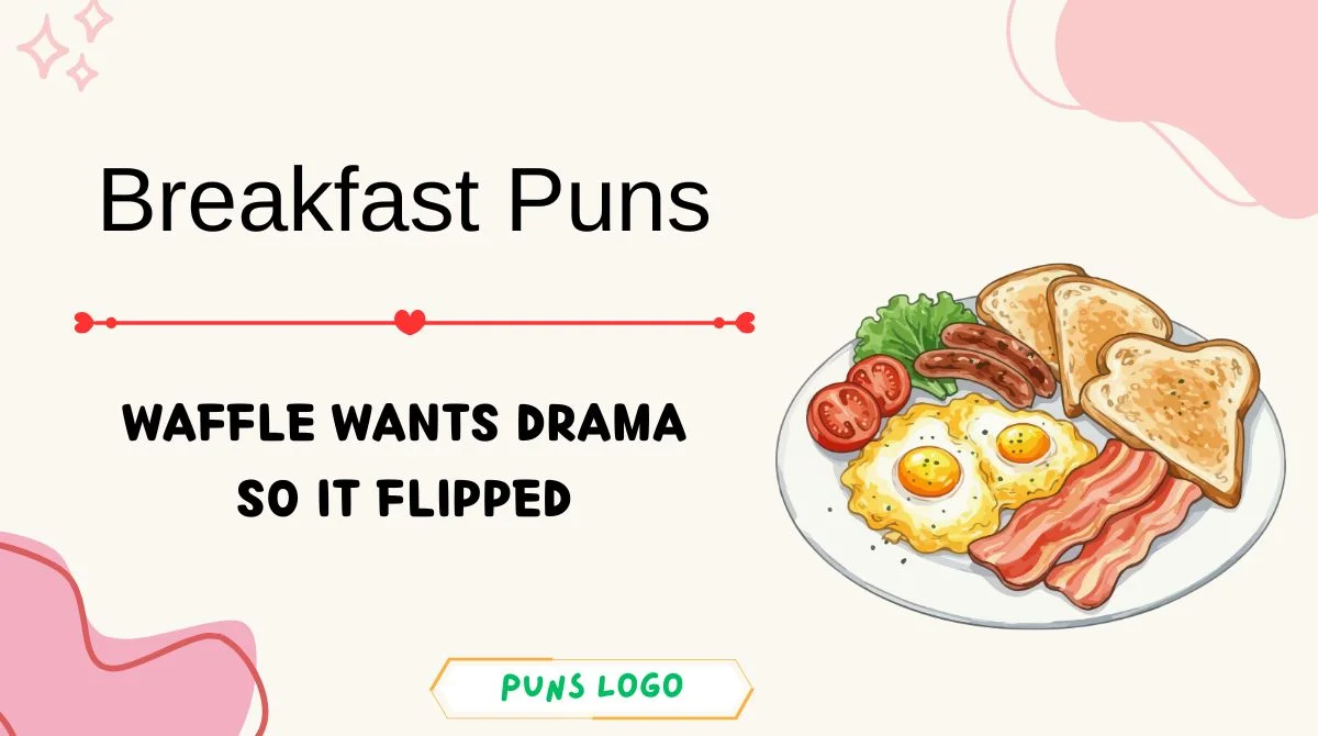 Breakfast Puns