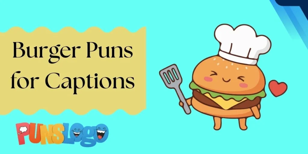 Burger Puns for Captions