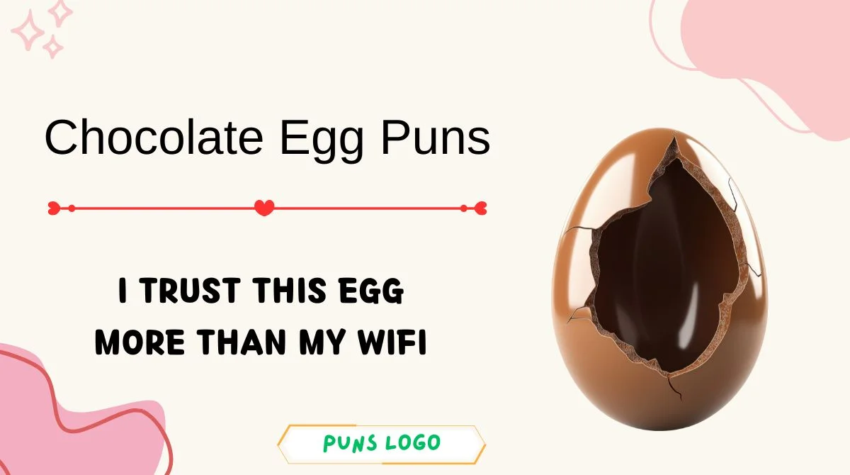Chocolate Egg Puns