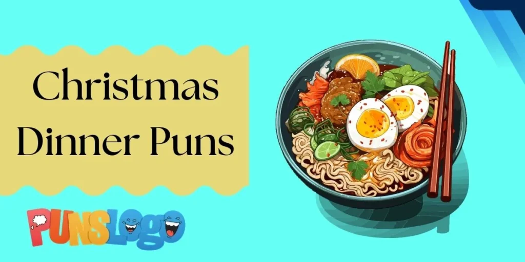 Christmas Dinner Puns