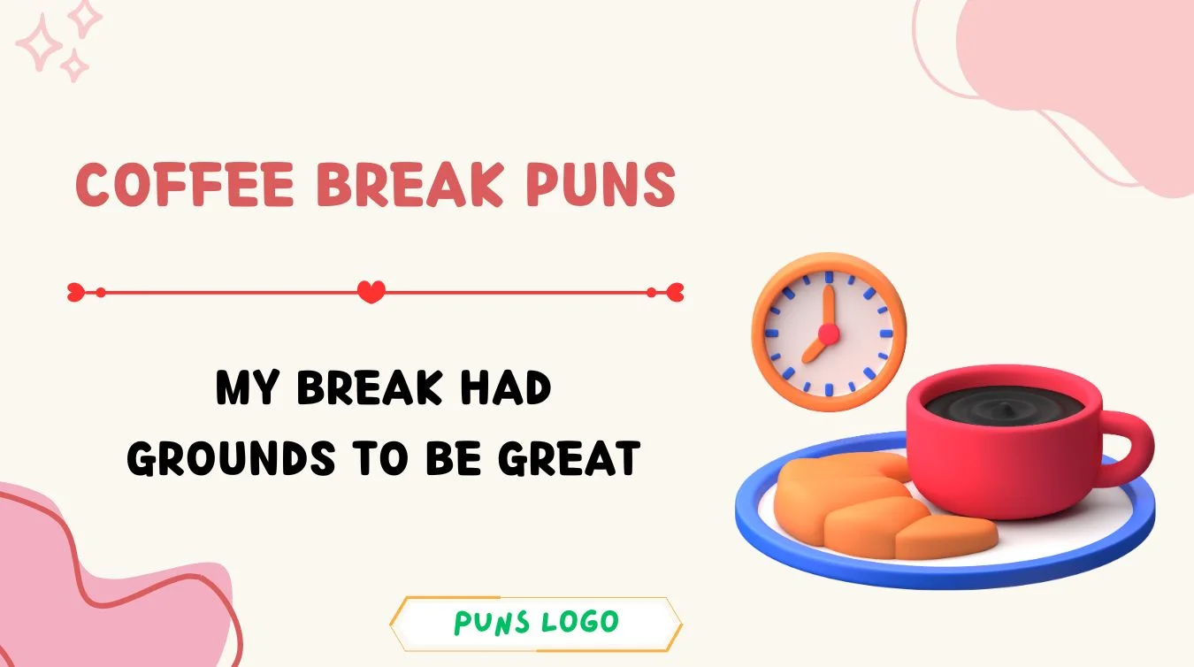 Coffee Break Puns