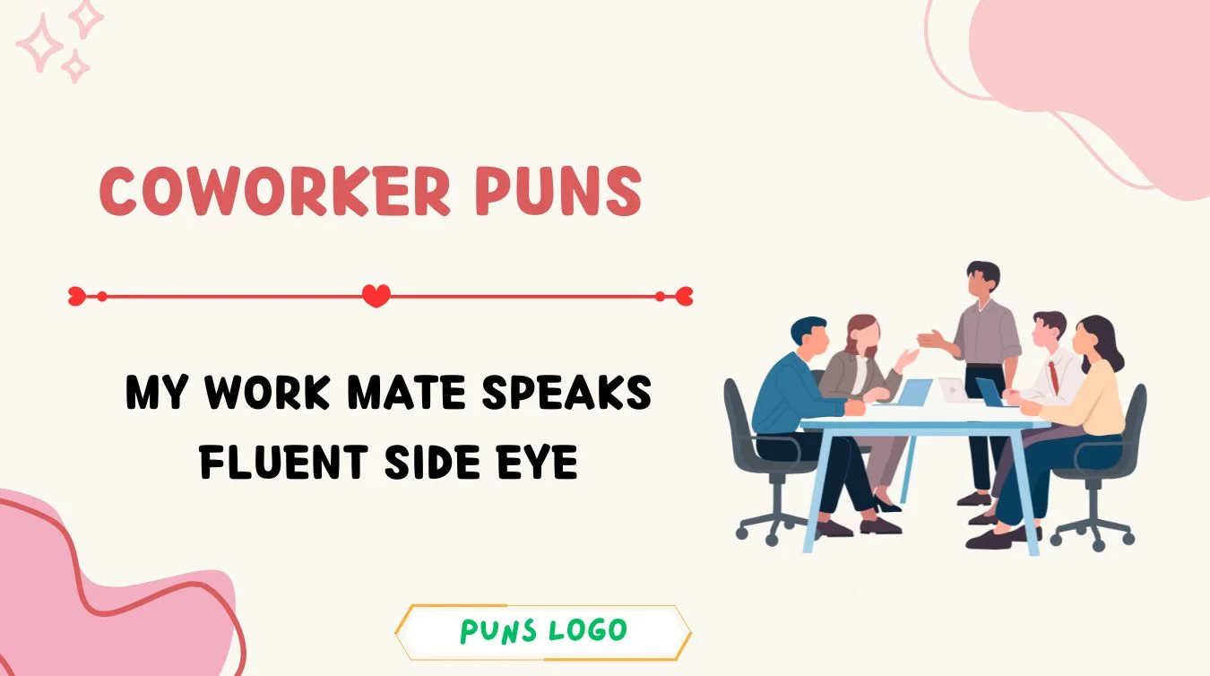 Coworker Puns