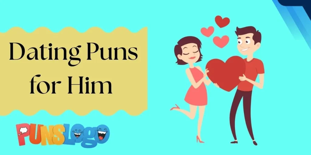 Dating Puns for Him