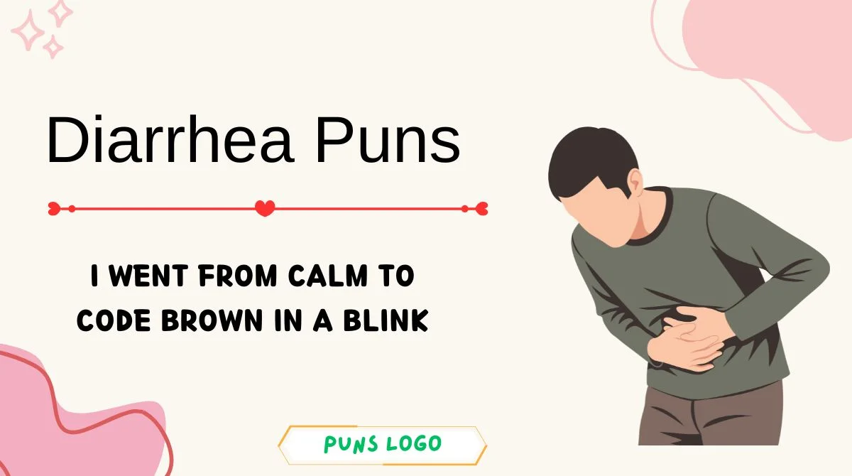 Diarrhea Puns