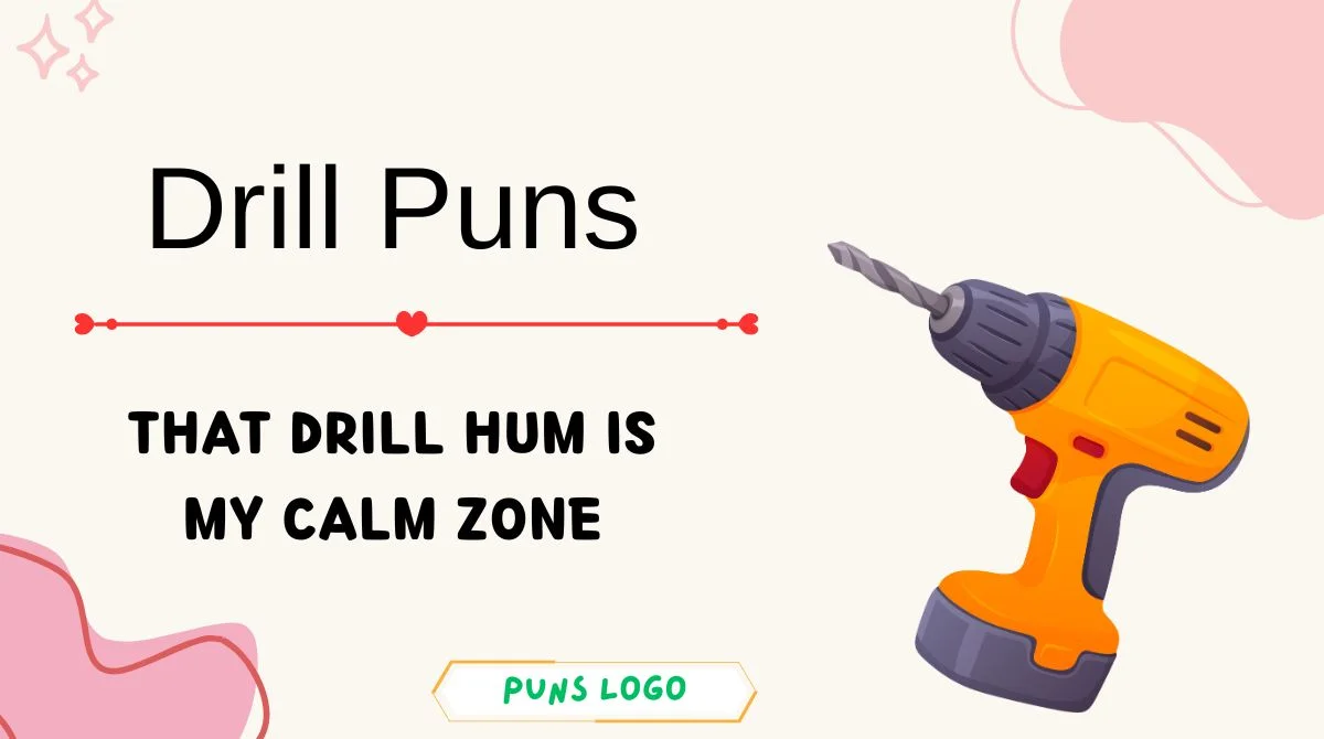 Drill Puns
