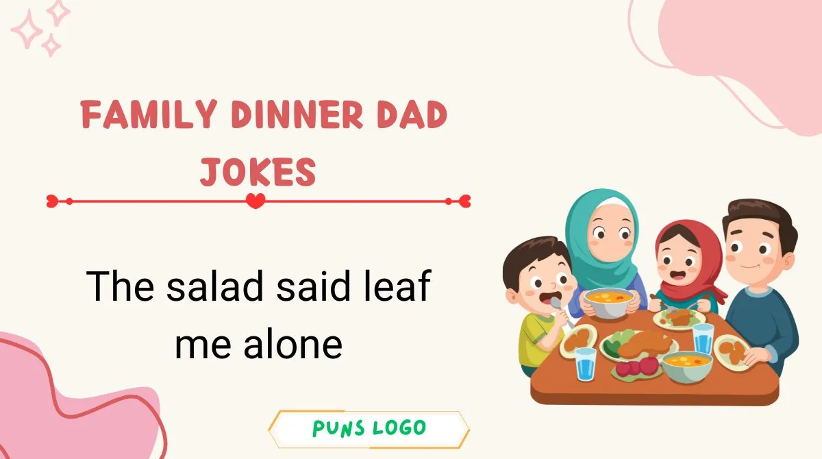 Family Dinner Dad Jokes