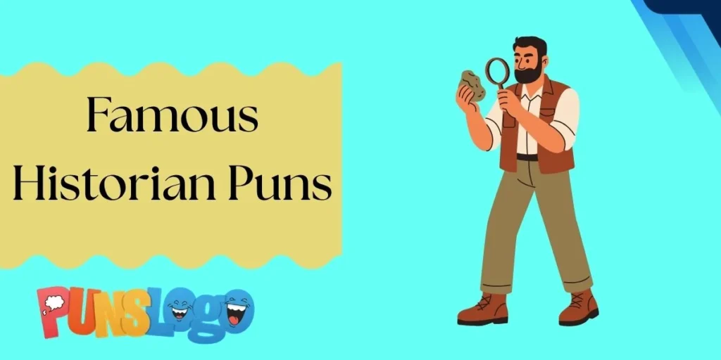Famous Historian Puns