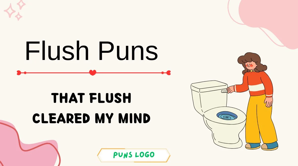 Flush Puns