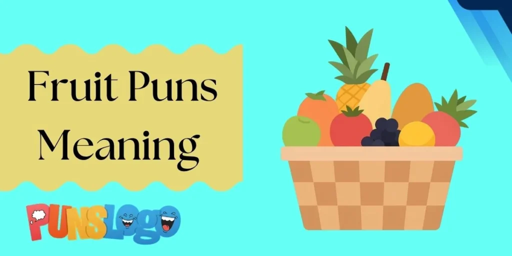 Fruit Puns Meaning