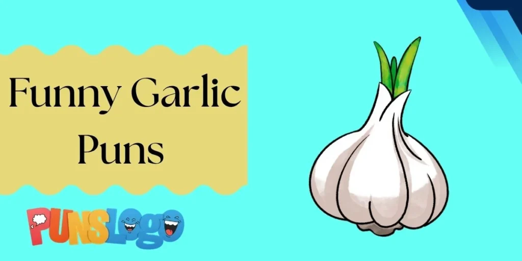 Funny Garlic Puns
