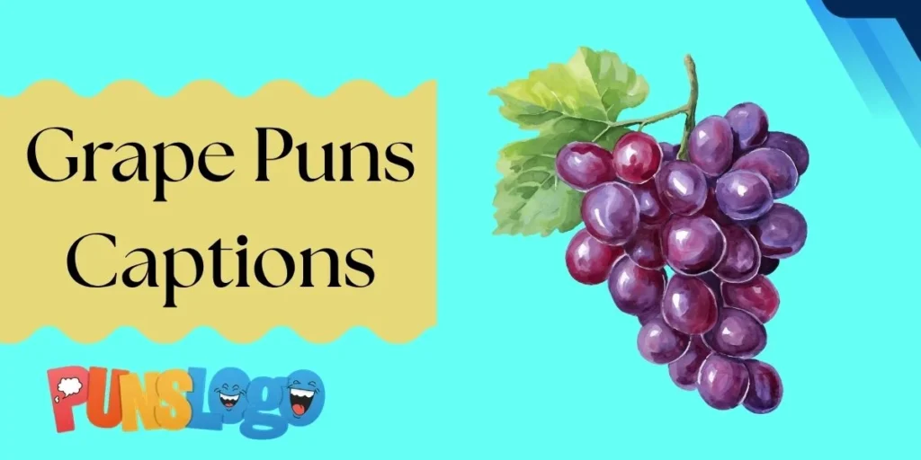 Grape Puns Captions