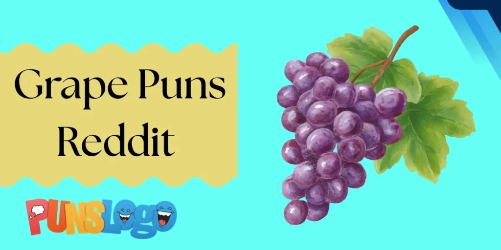 Grape Puns Reddit