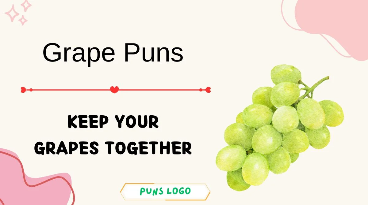 Grape Puns