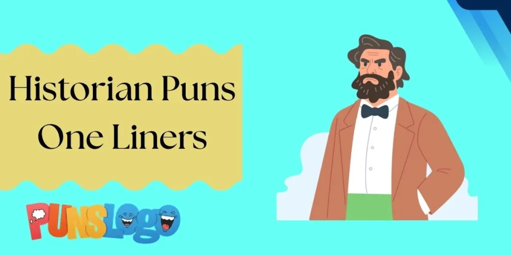 Historian Puns One Liners