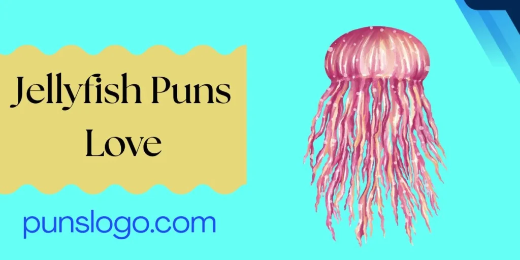 Jellyfish Puns Love
