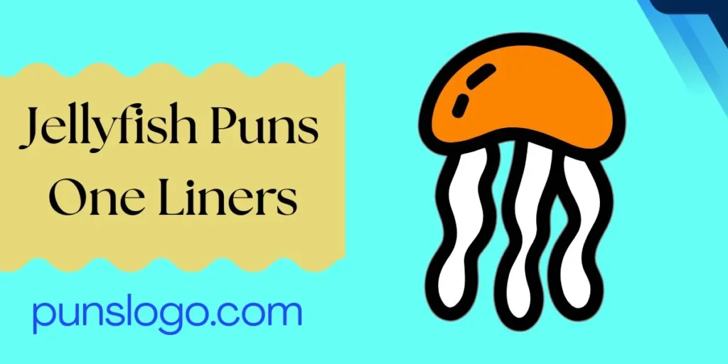 Jellyfish Puns One Liners