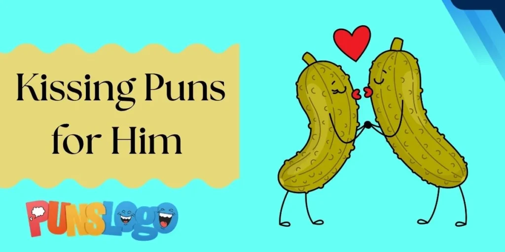 Kissing Puns for Him