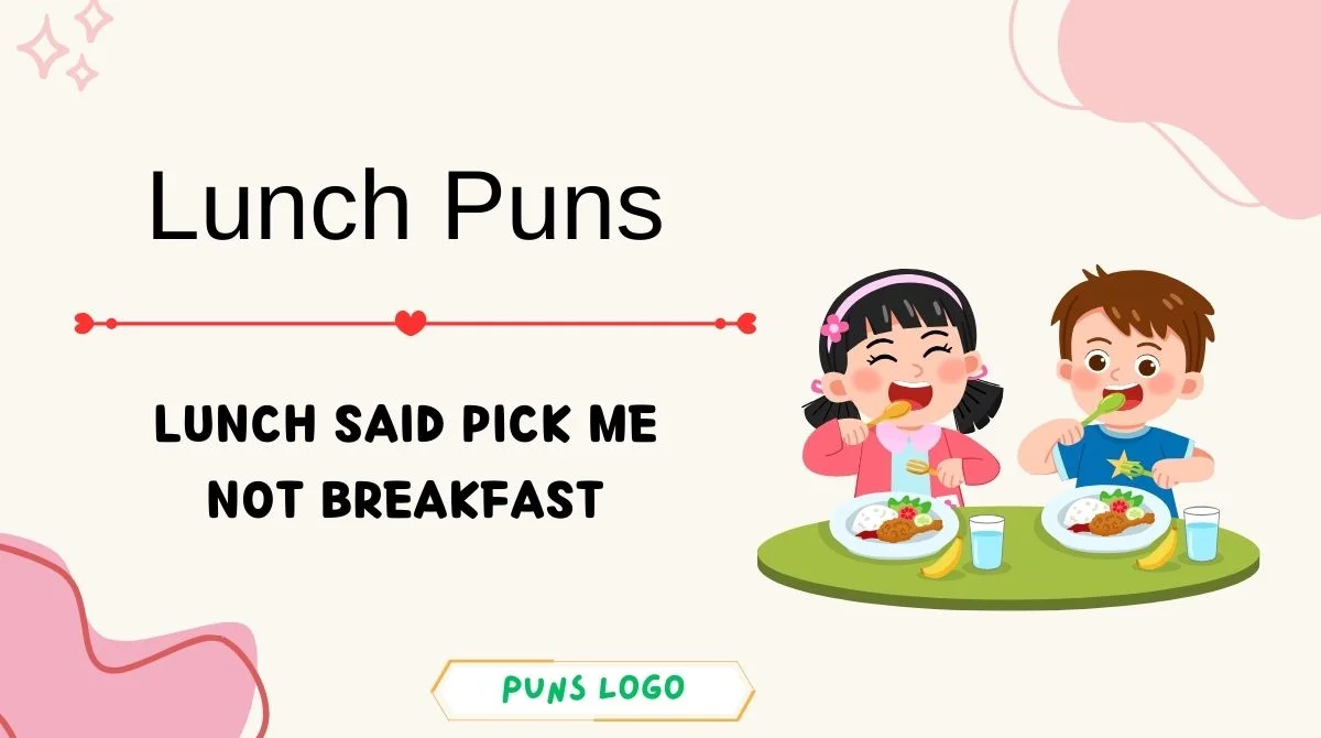 Lunch Puns