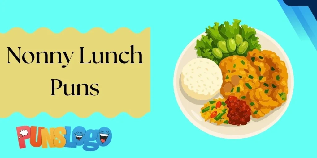 Nonny Lunch Puns