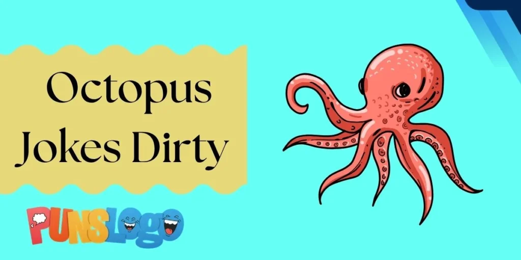 Octopus Jokes Dirty