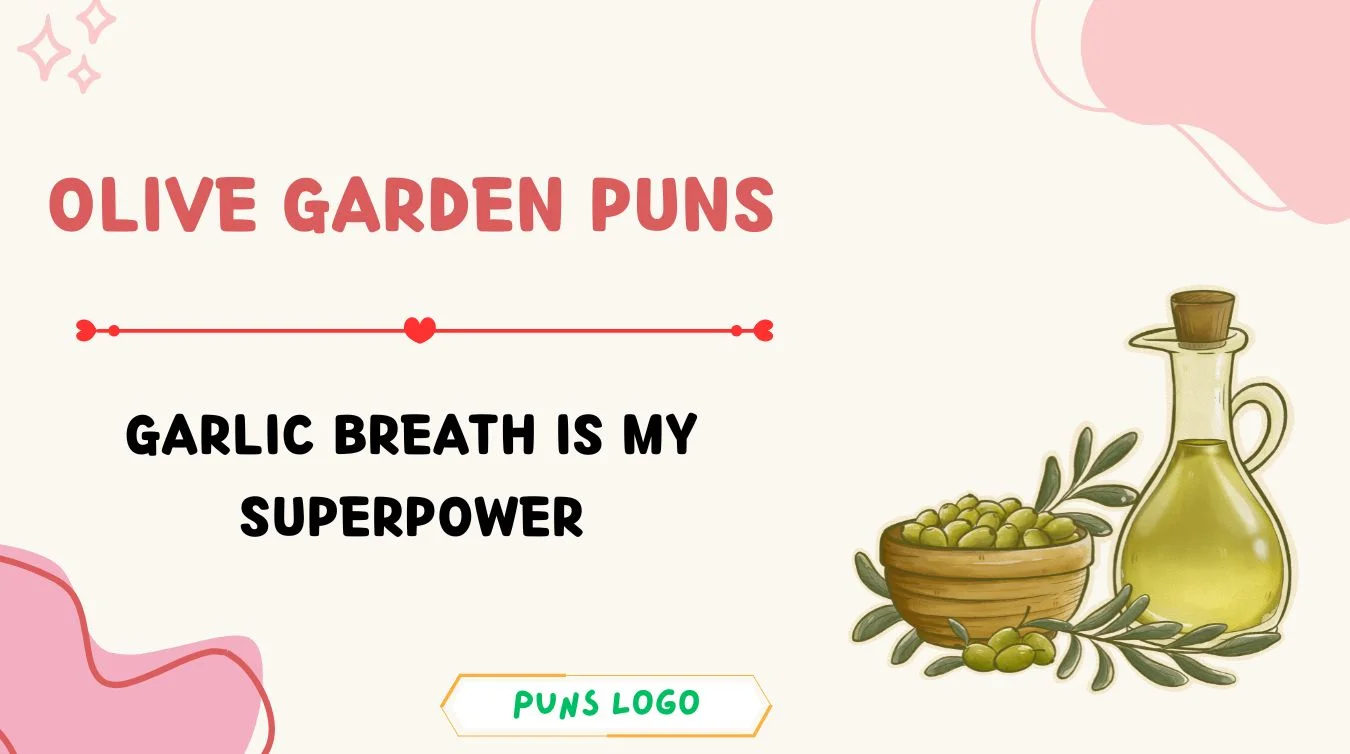 Olive Garden Puns