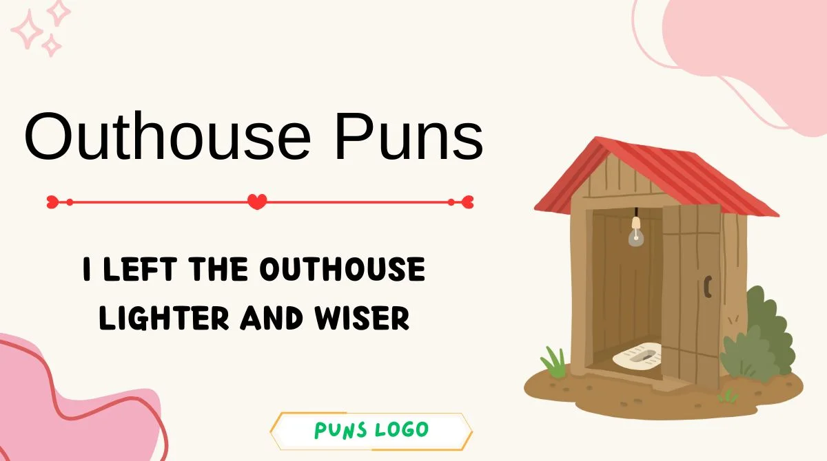 Outhouse Puns