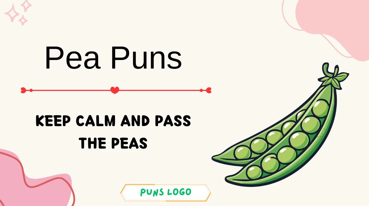 Pea Puns