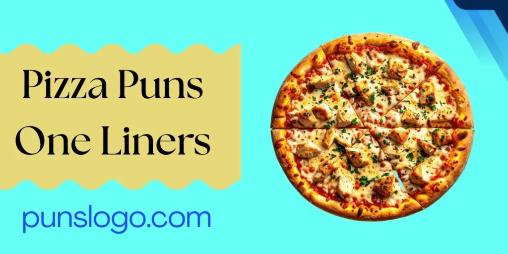 Pizza Puns One Liners