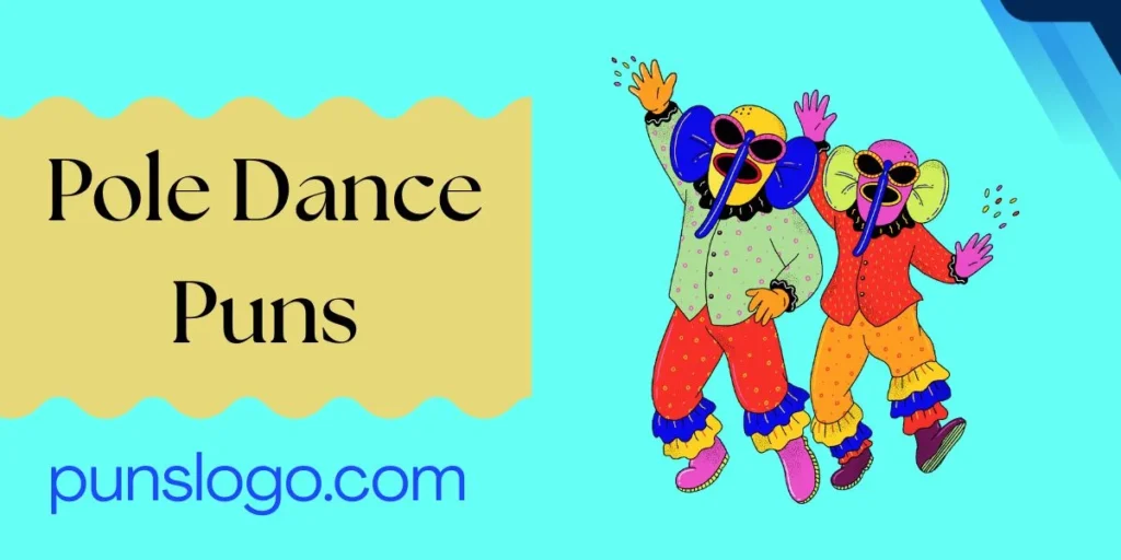 Pole Dance Puns