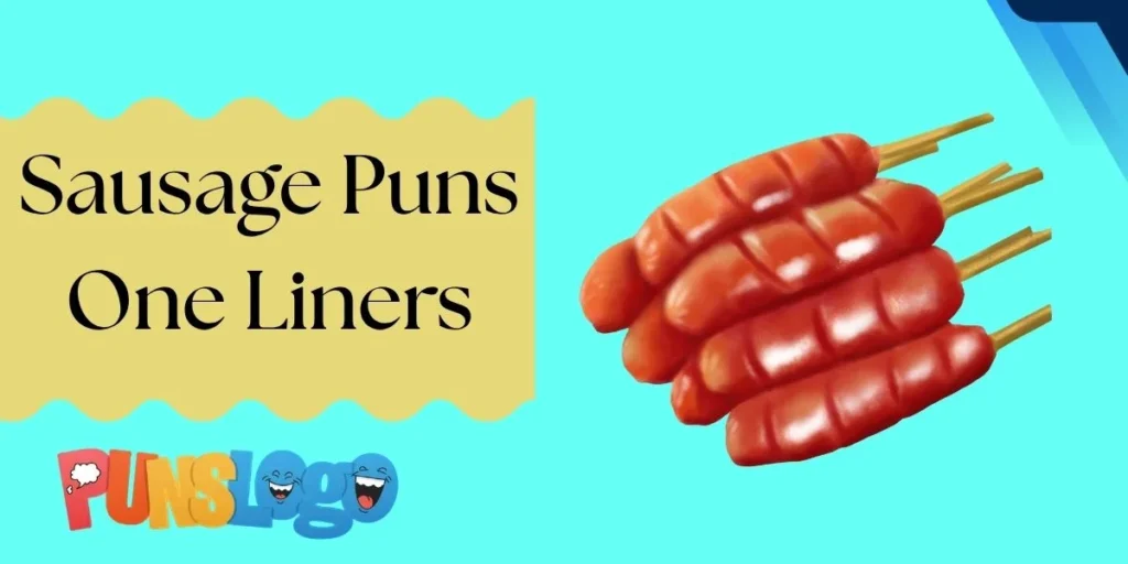 Sausage Puns One Liners