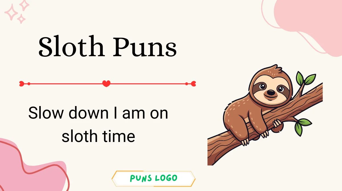 Sloth Puns