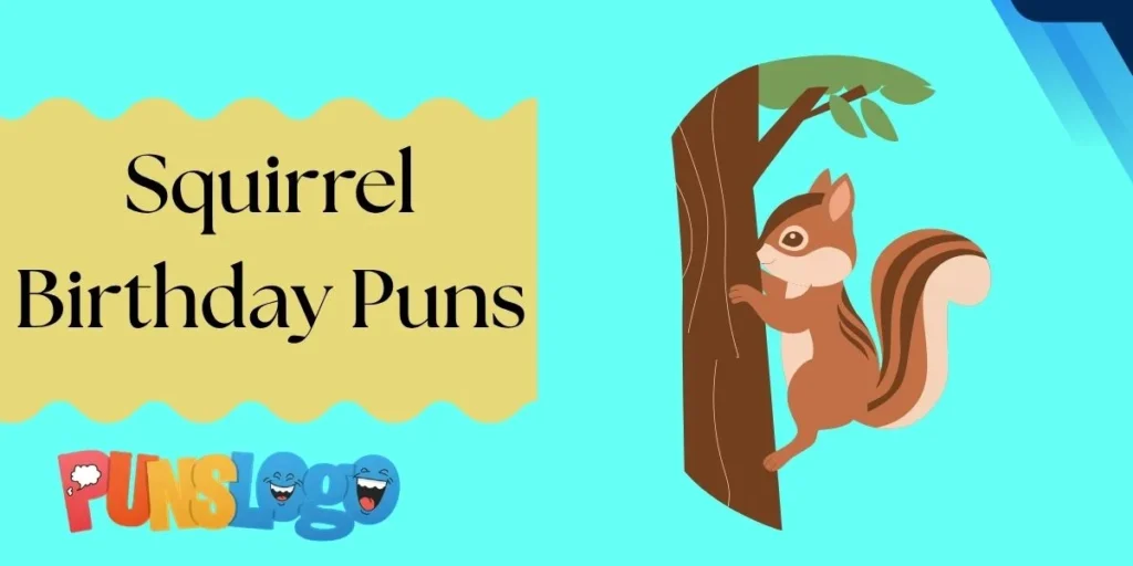 Squirrel Birthday Puns