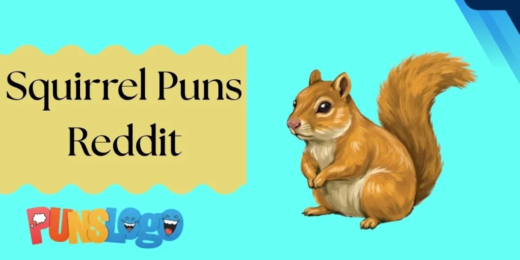Squirrel Puns Reddit