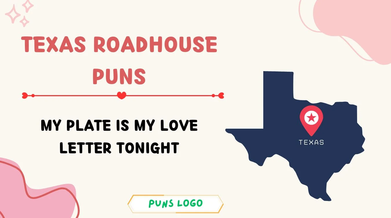 Texas Roadhouse Puns