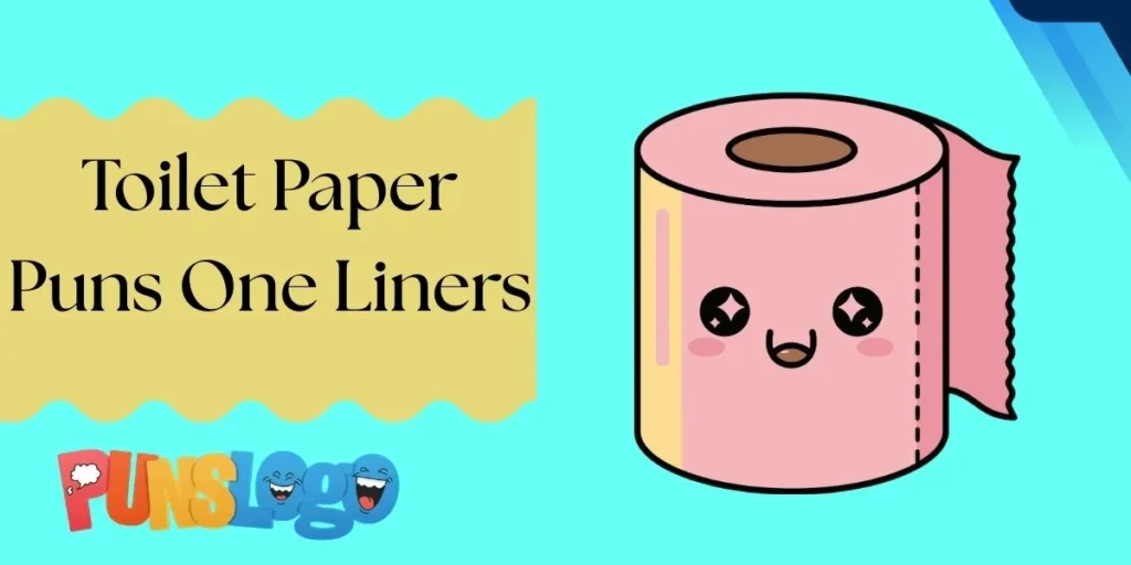 Toilet Paper Puns One Liners