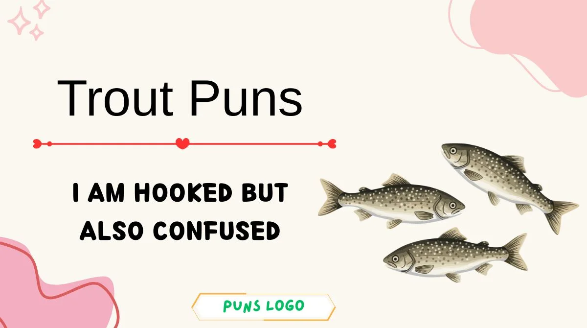 Trout Puns