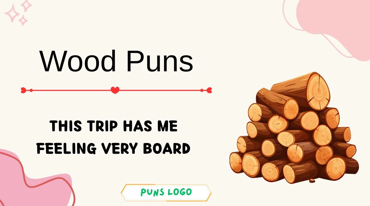 Wood Puns