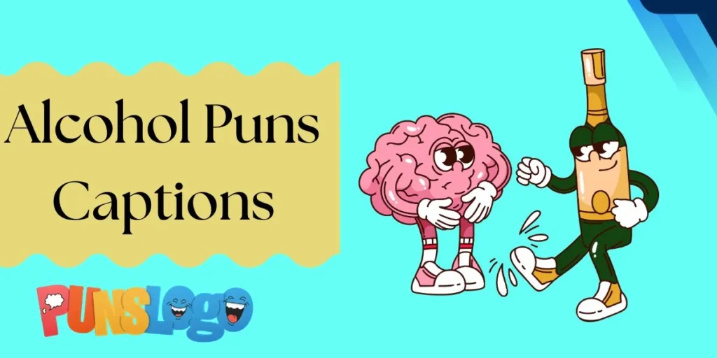 Alcohol Puns Captions